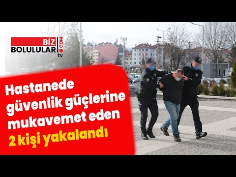 Hastanede güvenlik güçlerine mukavemet eden 2 kişi yakalandı | Biz Bolulular TV