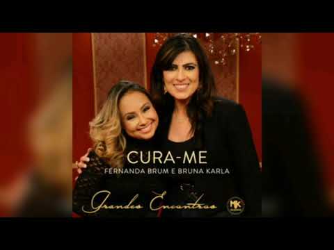 Cura-me | Bruna Karla & Fernanda Brum | Grandes Encontros MK 30 Anos - (2017)