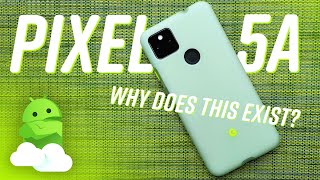 Google Pixel 5a 5G: Why does this phone exist?