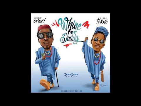 Orezi Ft Tekno - Whine For Daddy (NEW 2018)