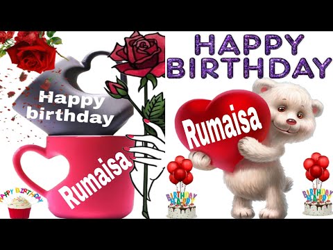 Happy Birthday Rumaisa/Happy Birthday to you Rumaisa/Happy Birthday Rumaisa song/wishes Rumaisa