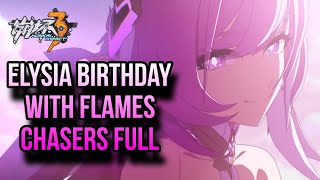 Elysia Birthday With Flames Chasers|Honkai impact| If I Can Stop One Heart from Breaking Soundtrack