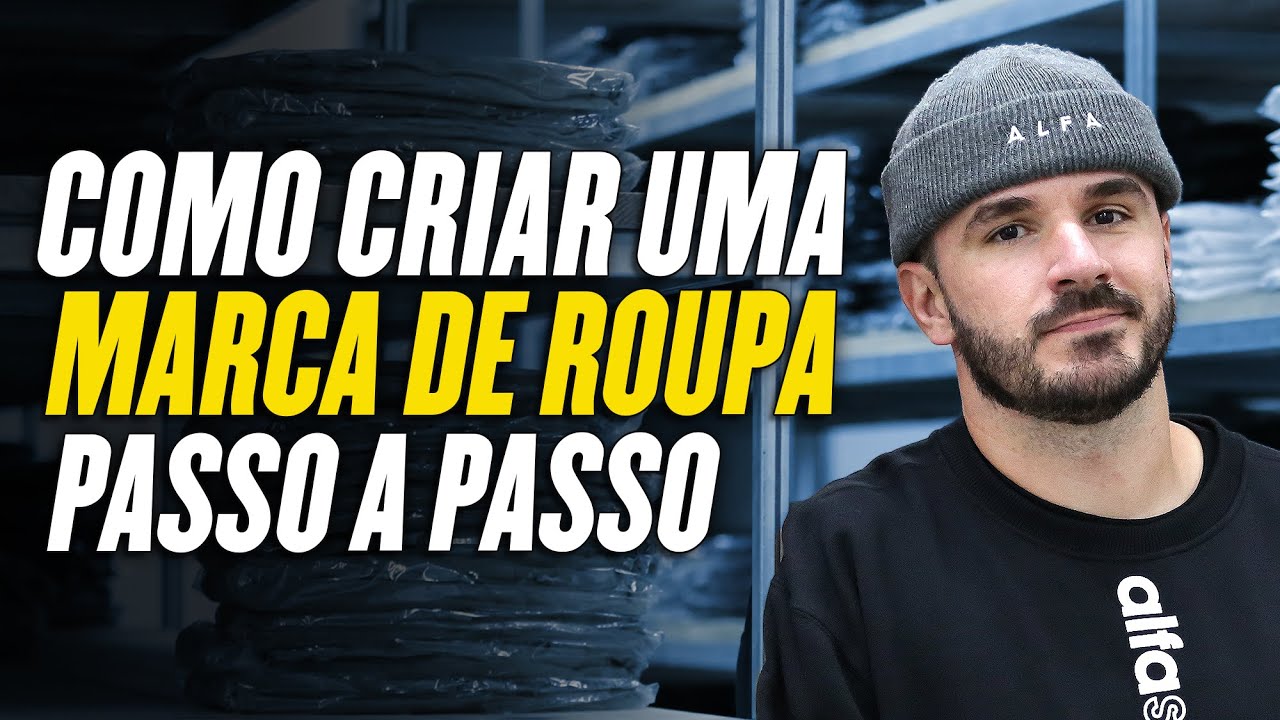 Watch Now COMO CRIAR UMA MARCA DE ROUPA DO ZERO COMO CRIAR UMA MARCA DE ROUPA DO ZERO