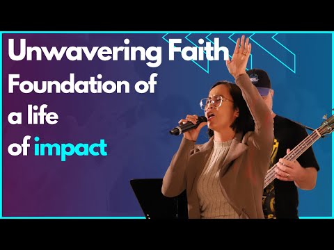 Unwavering Faith Foundation of a life of impact