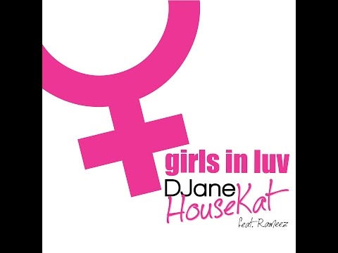 DJane HouseKat Feat. Rameez - Girls In Luv (Official Audio)