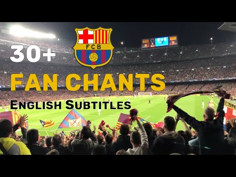 All FC Barcelona Fan Chants | Translation | HD