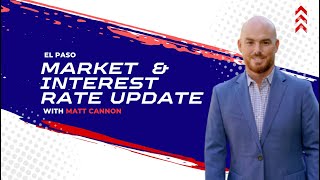 El Paso Real Estate Market Update with Matt Cannon - April 15, 2024