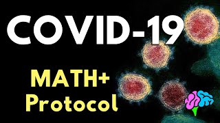 MATH+ Treatment Protocol for COVID-19 Explained!