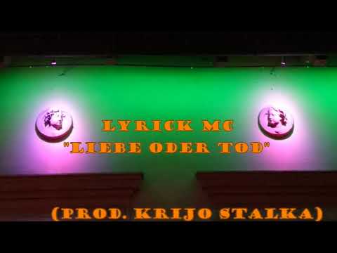 LYRICK MC - "Liebe oder Tod" - (prod. Krijo Stalka)