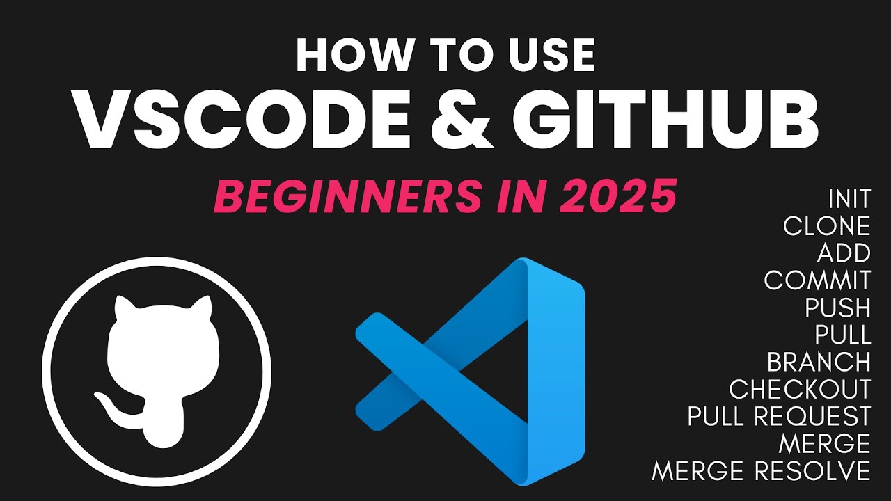 VSCode + GitHub for Beginners (2025) | Setup | Create, Clone, Commit, Push, Pull, Merge!