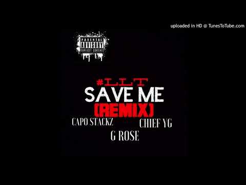 Save me(Remix)- Capo stackz x Chief Yg x G Rose