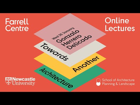 Towards Another Architecture   Gonzalo Herrero Delicado