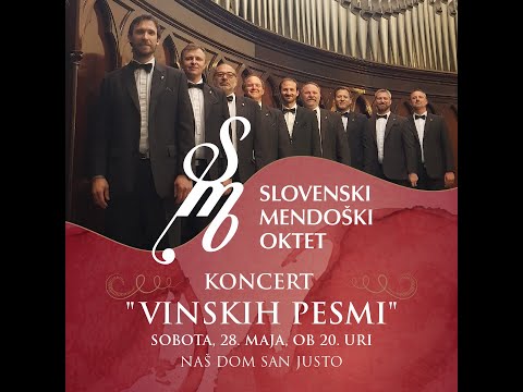 Koncert "VINSKIH PESMI" - Slovenski Mendoški Oktet - 28.05.2022