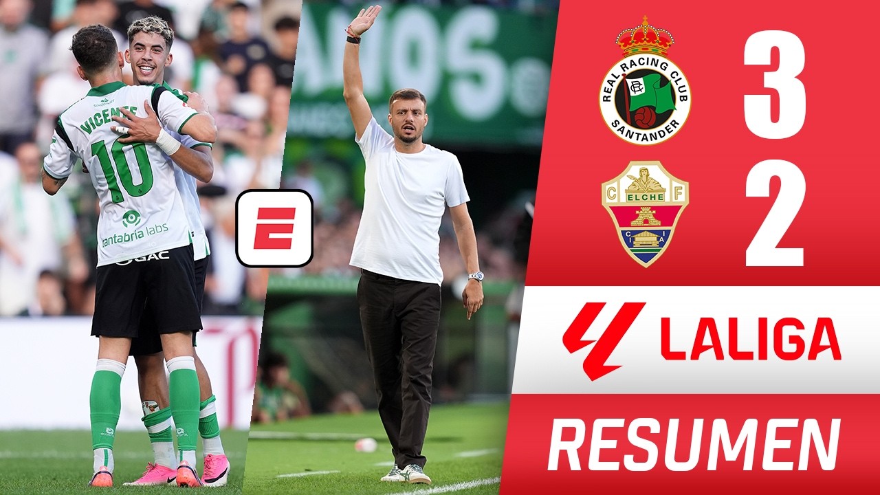 RACING DE SANTANDER consiguió PRIMER TRIUNFO ante el ELCHE de ANSELMI. HAT-TRICK de ZABIRI | La Liga