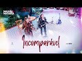 Maiara e Maraisa - Incomparável Maiara e Maraisa - Incomparável