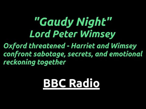 "Gaudy Night" Lord Peter Wimsey: Poison-pen letters haunt Oxford's halls, Harriet solves the crime.