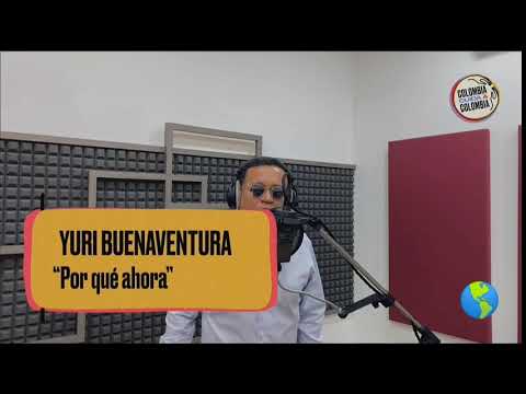 Yuri Buenaventura - Por qué Ahora (Estudio)