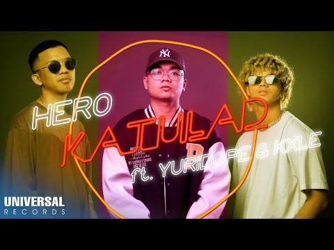Hero feat.Yuridope & KXLE - Katulad (Official Lyric Video)