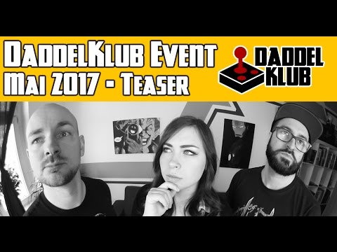 DaddelKlub Event - Teaser/Drop the Bomb Mai 2017