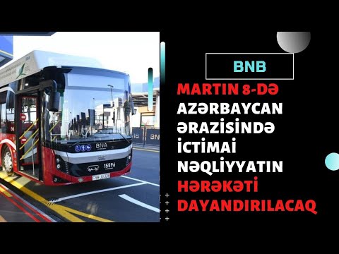 Martın 8-də ictimai nəqliyyatın hərəkəti dayandırılacaq