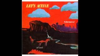 Let&#39;s Active - Every Word Means No (Afoot )  1983