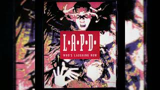 L.A.P.D. - Who's Laughing Now (Full Album 1991)