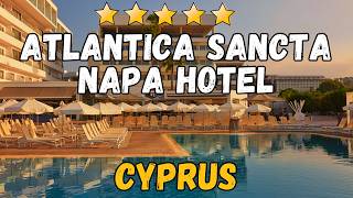 Atlantica Sancta Napa Hotel Review | Ayia Napa, Cyprus | Beach, Pool, Location a