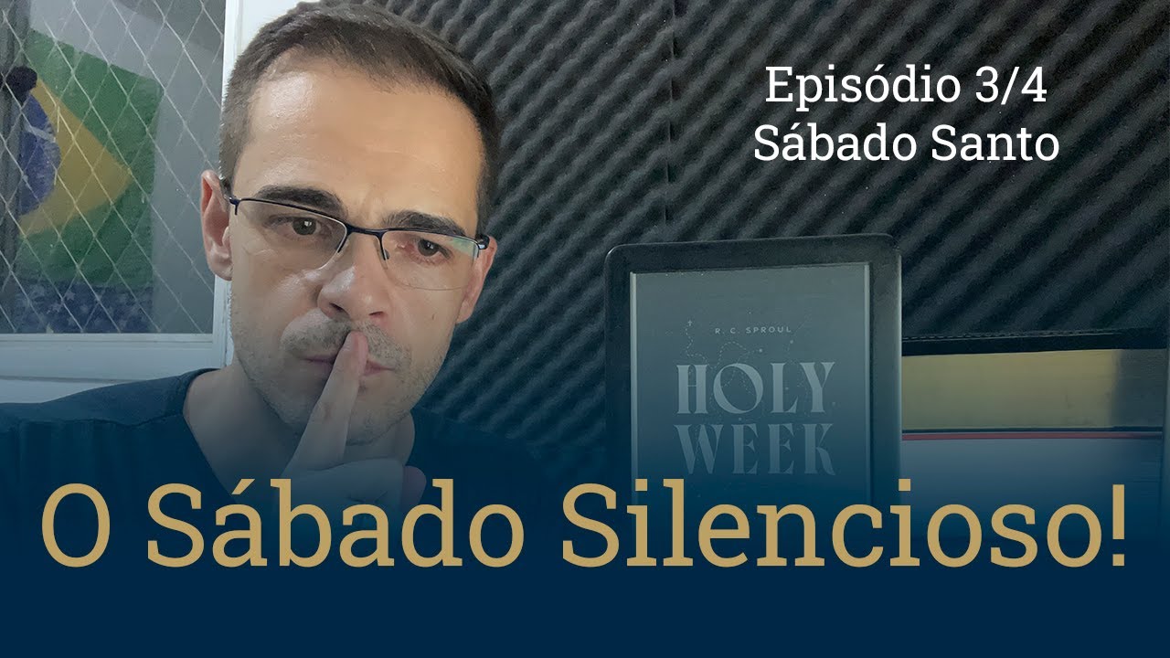Sábado Santo: O Sábado Silencioso | Episódio 3 - "A Semana Que Mudou o Mundo"