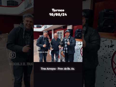 Torneo. 10/08/24. Tres Arroyos, Prov. de Bs. As. #locosxeltruco #truco #trucoargentino