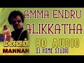 AMMA ENDRU MANNAN K J YESUDAS ILAIYARAAJA 8D AUDIO