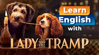 Learn English with LADY AND THE TRAMP — Disney Classic