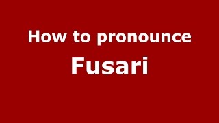 How to pronounce Fusari