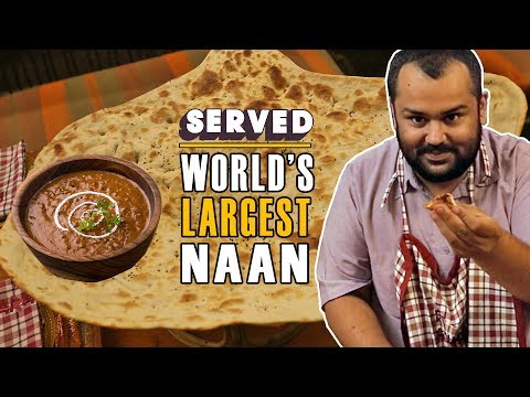 Exploring Dal Bukhara (NOT Dal Makhani) & World’s Largest Naan | Served #02