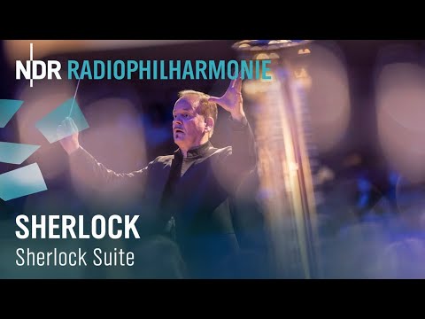 David Arnold und Michael Price: Suite aus "Sherlock" | Soundtrack | NDR Radiophilharmonie