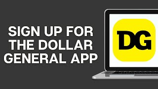 How To Sign Up For The Dollar General App