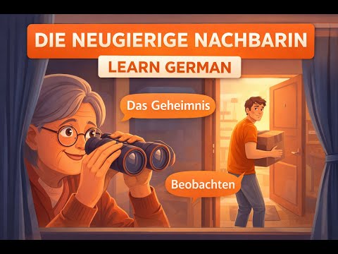 Die neugierige Nachbarin (The Nosy Neighbor) đ”ïžââïž | Learn German with a Story