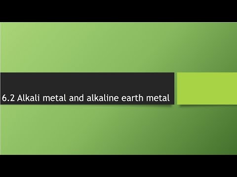 6.2 Alkali metal and alkaline earth metal