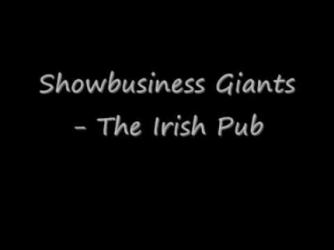 Showbusiness Giants - The Irish Pub