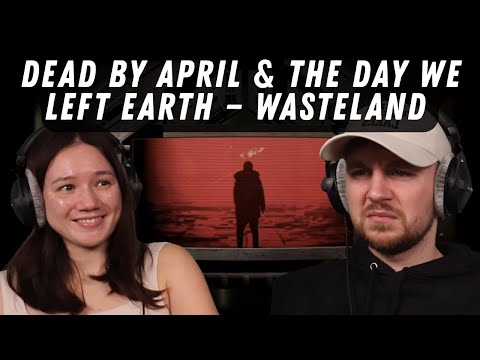 Dead by April & The Day We Left Earth — Wasteland REACTION