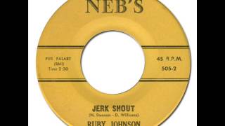 RUBY JOHNSON - JERK SHOUT [Neb's 505] 1962