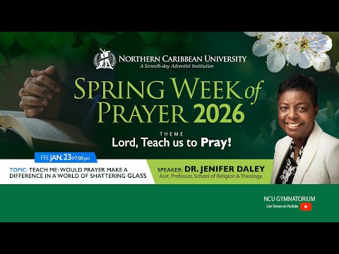 NCU SPRING WEEK OF PRAYER 2026 | Friday, January 23 | Northern Caribbean University