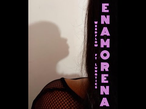 Enamorena Ft  Lunatics