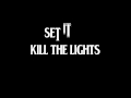 Set it off - Kill the light [ Lyrics ] 