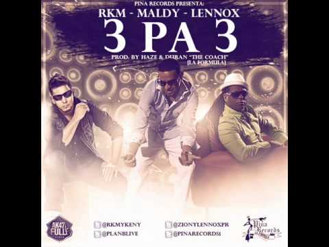 Maldy Ft RKM & Lennox - 3 Pa' 3 (La Formula)