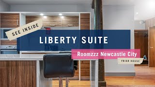Liberty Suite | Apartment Tour | Roomzzz Newcastle City - Friar House