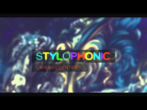 Stylophonic - I was seventeen