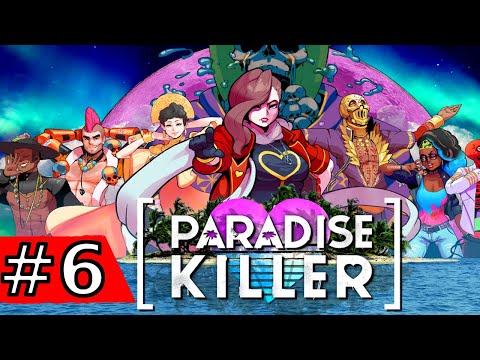 Paradise Killer - Part 6 Walkthrough (Gameplay) The Crime scene