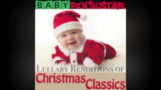 Last Christmas - Baby Lullaby Music, by Baby Rockstar (As Made Famous by George Michael, Wham!)