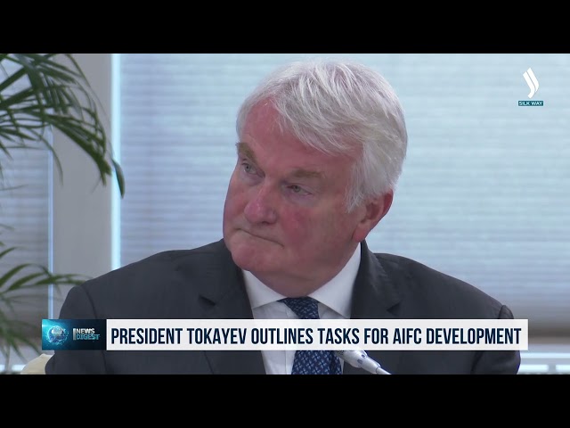 President Tokayev outlines tasks for AIFC development