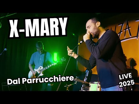 X-MARY "Dal Parrucchiere" live at CSOA Spartaco (Rome) - January 25, 2025